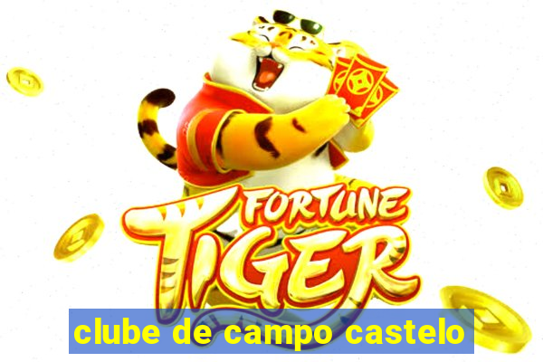 clube de campo castelo